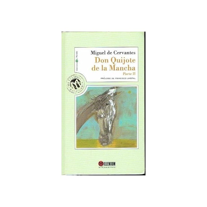 El Ingenioso Hidalgo Don Quijote De La Mancha. Parte (II).